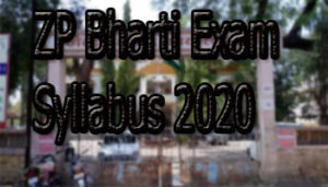 ZP Bharti Exam Syllabus 2020